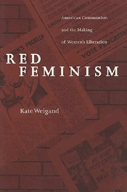 Red Feminism (English, Kate Weigand)
