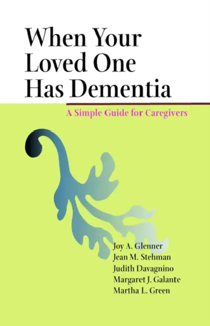 When Your Loved One Has Dementia (English, Joy A. Glenner | Jean M. Stehman | Judith Davagnino)