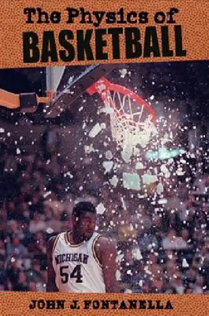 The Physics of Basketball (English, John J. Fontanella)