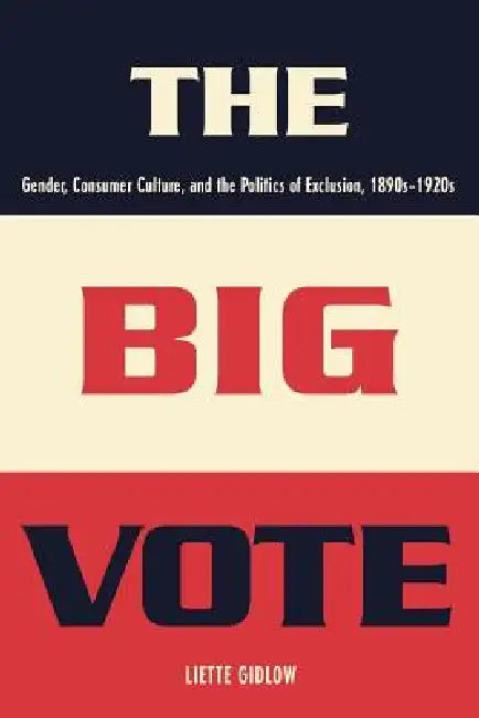 The Big Vote (English, Liette Gidlow)