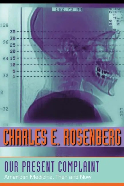 Our Present Complaint (English, Charles E. Rosenberg)