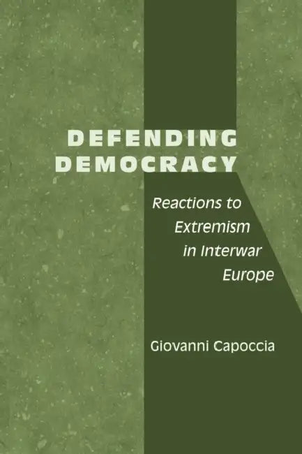 Defending Democracy (English, Giovanni Capoccia)