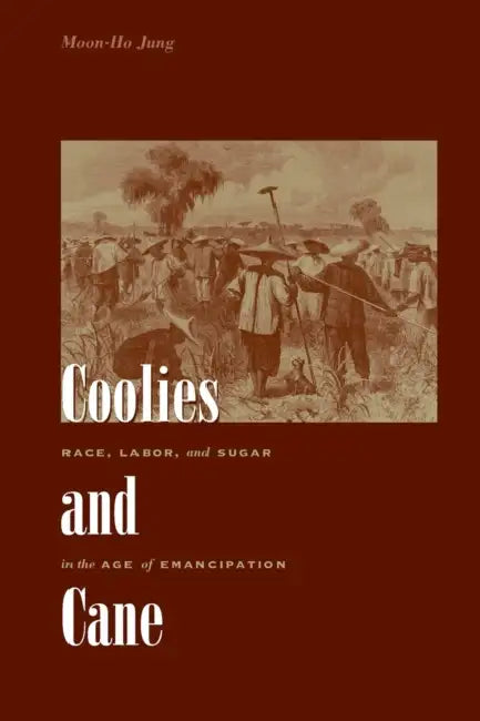 Coolies and Cane (English, Moon-Ho Jung)
