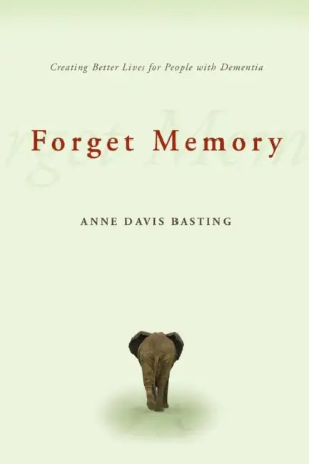 Forget Memory (English, Anne Davis Basting)
