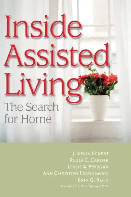 Inside Assisted Living (English, J. Kevin Eckert | Paula C. Carder | Leslie A. Morgan)