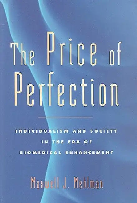 The Price of Perfection (English, Maxwell J. Mehlman)