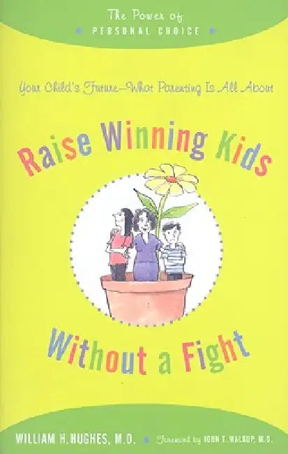 Raise Winning Kids Without a Fight (English, William H. Hughes | John T. Walkup)