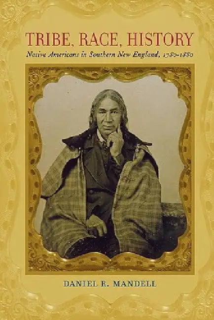 Tribe, Race, History (English, Daniel R. Mandell)