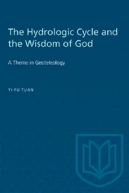 The Hydrologic Cycle and the Wisdom of God (English, Yi-Fu Tuan)