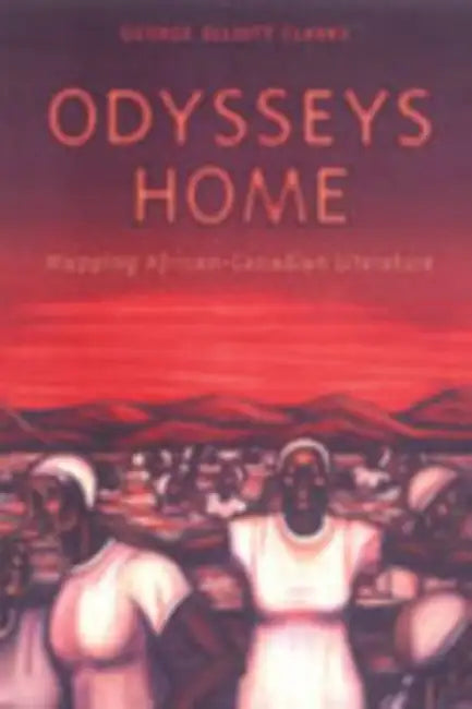 Odysseys Home (English, George Elliott Clarke)