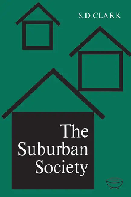 The Suburban Society (English, S. D. Clark)