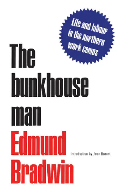 The Bunkhouse Man (English, Edmund Bradwin | Jean Burnet)