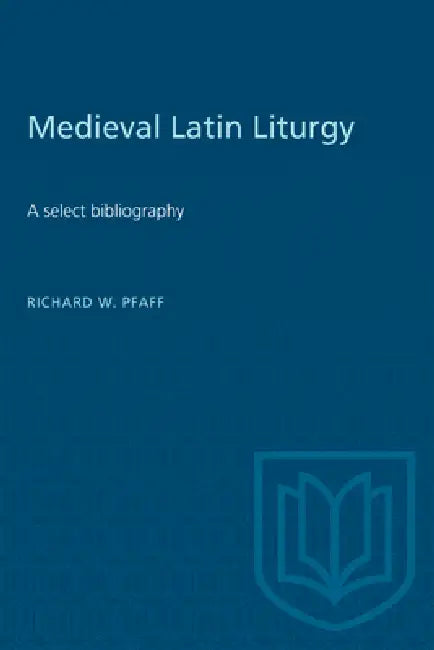Medieval Latin Liturgy (English, Richard Pfaff)