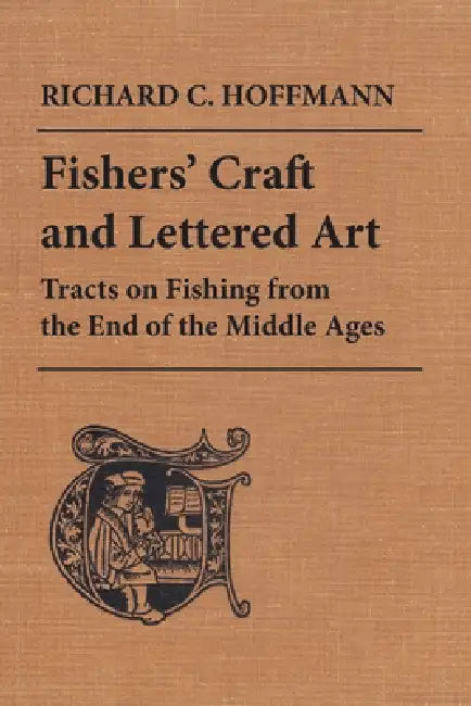 Fishers' Craft and Lettered Art (English, Richard C. Hoffmann)