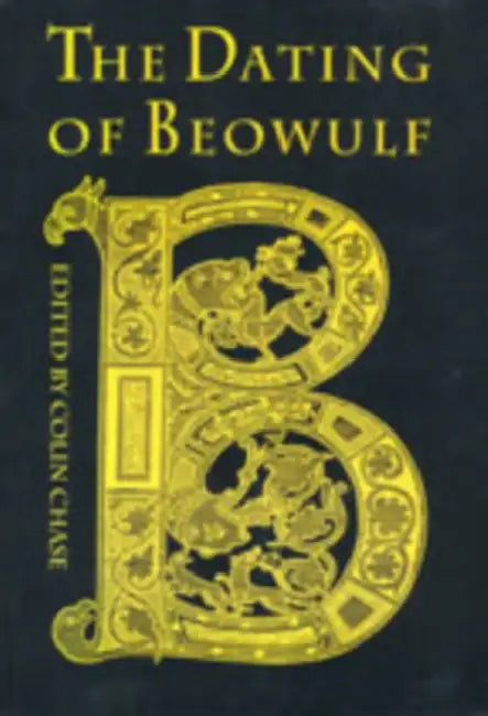 The Dating of Beowulf (English, Colin Chase)