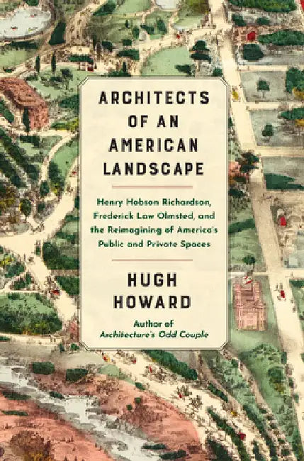 Architects of an American Landscape (English, Hugh Howard)