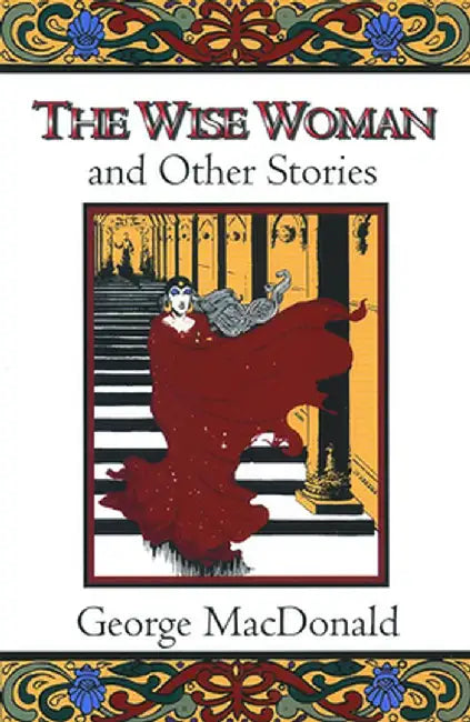 The Wise Woman and Other Stories (English, George MacDonald)