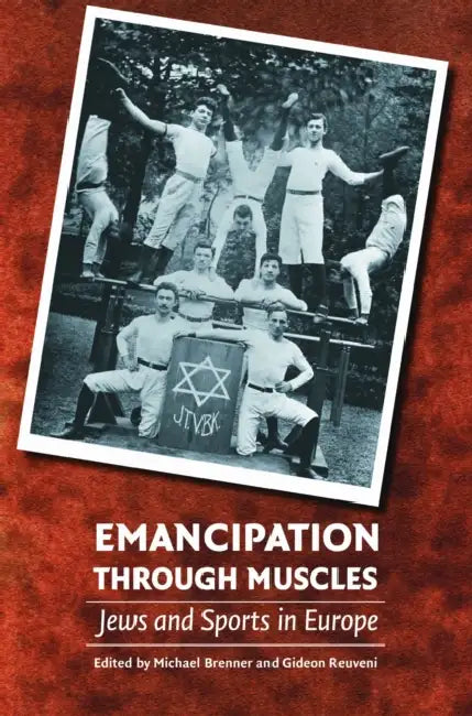 Emancipation Through Muscles (English, Michael Brenner | Gideon Reuveni)