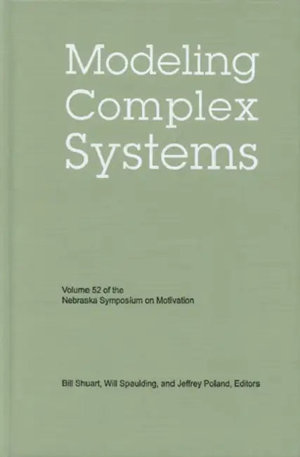 Modeling Complex Systems (English, Nebraska Symposium | Bill Shuart | Will Spaulding)