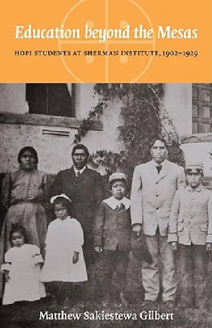 Education Beyond the Mesas (English, Matthew Sakiestewa Gilbert)