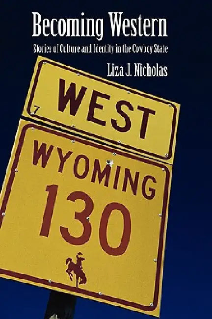 Becoming Western (English, Liza J. Nicholas)