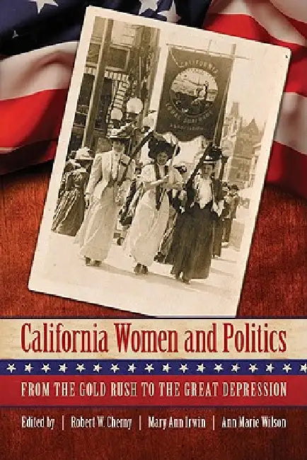 California Women and Politics (English, Robert W. Cherny | Mary Ann Irwin | Ann Marie Wilson)