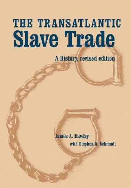The Transatlantic Slave Trade (English, James a. Rawley | Stephen D. Behrendt)