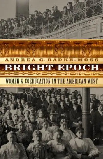 Bright Epoch (English, Andrea G. Radke-Moss)