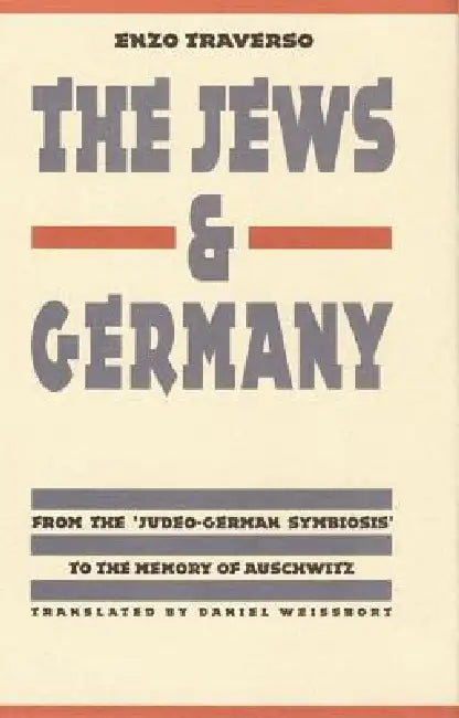 The Jews and Germany (English, Enzo Traverso | Daniel Weissbort)