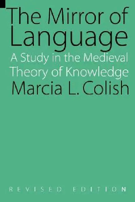 The Mirror of Language (English, Marcia L. Colish)