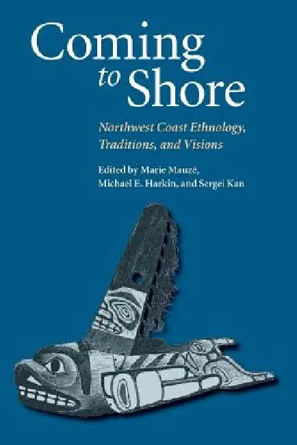 Coming to Shore (English, Marie Mauze | Michael E. Harkin | Sergei A. Kan)