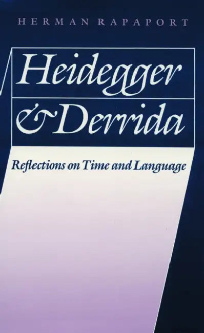 Heidegger and Derrida (English, Herman Rapaport)