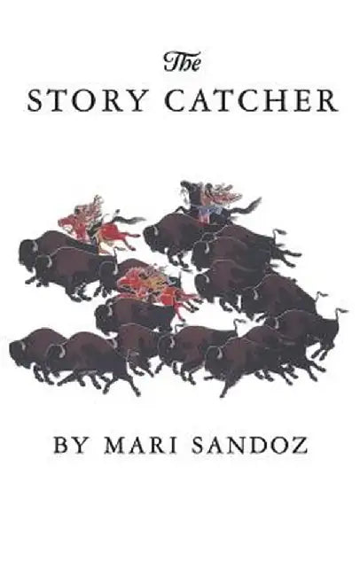 The Story Catcher (English, Mari Sandoz)