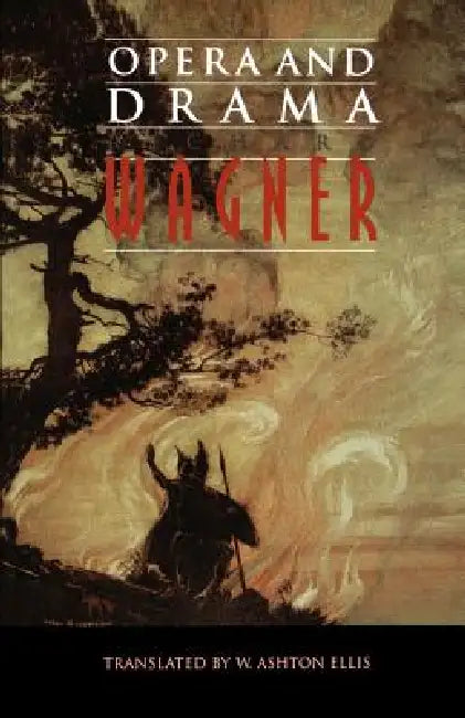 Opera and Drama (English, Richard Wagner | William Ashton Ellis)