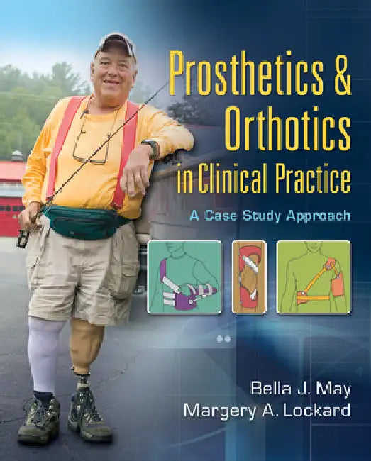 Prosthetics & Orthotics in Clinical Practice (English, Bella J. May | Margery A. Lockard)