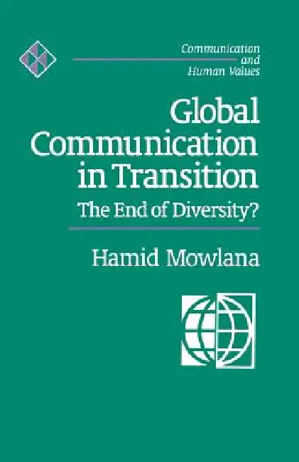 Global Communication in Transition (English, Hamid Mowlana)