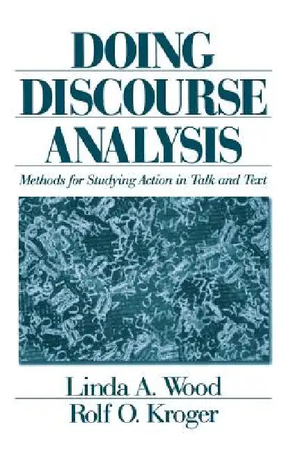 Doing Discourse Analysis (English, Linda A. Wood | Rolf O. Kroger)