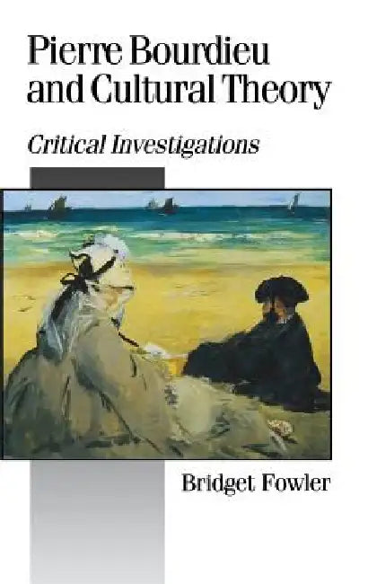 Pierre Bourdieu and Cultural Theory (English, Bridget Fowler)