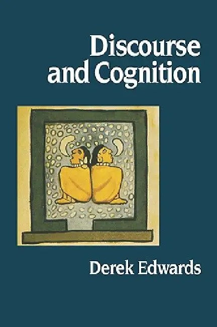 Discourse and Cognition (English, Derek Edwards)