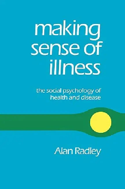 Making Sense of Illness (English, Alan Radley | Radley)