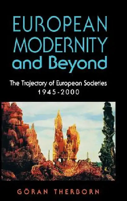 European Modernity and Beyond (English, Göran Therborn)