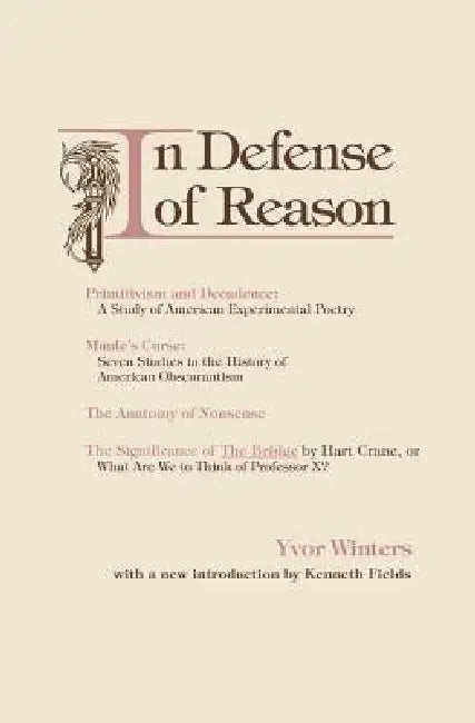 In Defense of Reason (English, Yvor Winters)