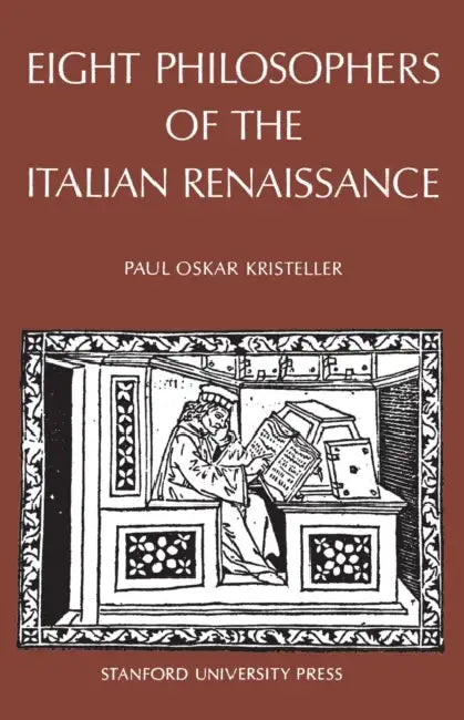 Eight Philosophers of the Italian Renaissance (English, Paul Oskar Kristeller)