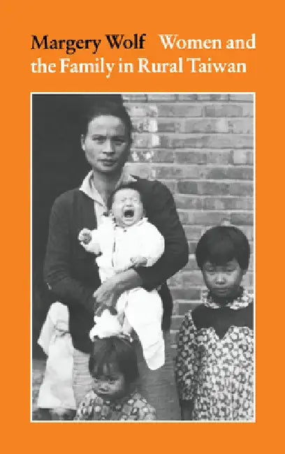 Women and the Family in Rural Taiwan (English, Margery Wolf)