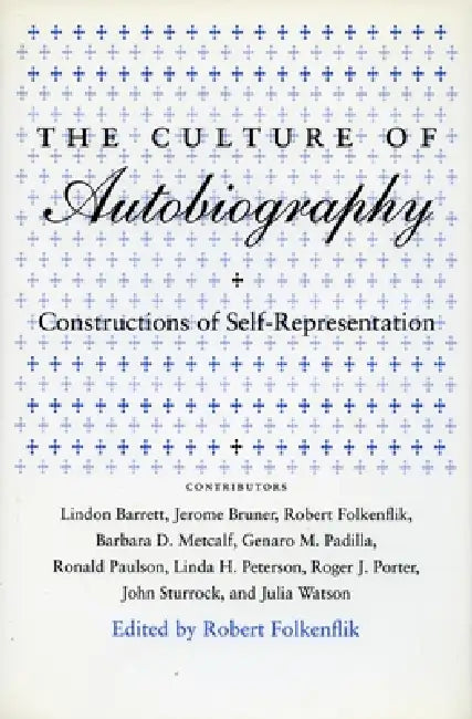The Culture of Autobiography (English, Robert Folkenflik)