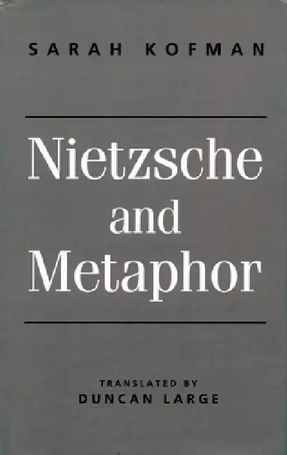 Nietzsche and Metaphor (English, Sarah Kofman | Duncan Large)