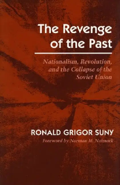 Revenge of the Past (English, Ronald Grigor Suny)