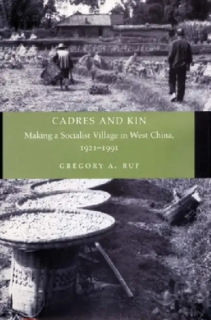 Cadres and Kin (English, Gregory A. Ruf)