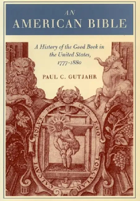 An American Bible (English, Paul Gutjahr)