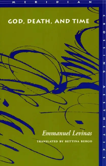 God, Death, and Time (English, Emmanuel Levinas | Bettina Bergo | Jacques Rolland)